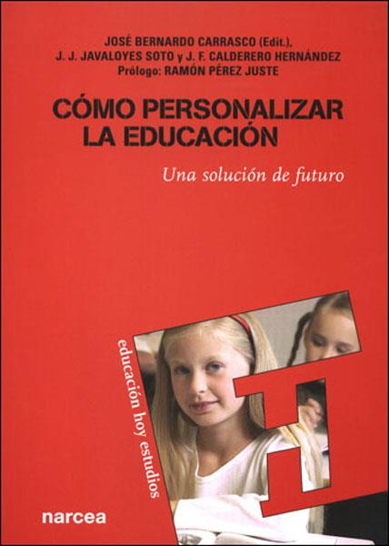 COMO PERSONALIZAR LA EDUCACION | 9788427715592 | BERNARDO CARRASCO,J. | Libreria Geli - Librería Online de Girona - Comprar libros en catalán y castellano
