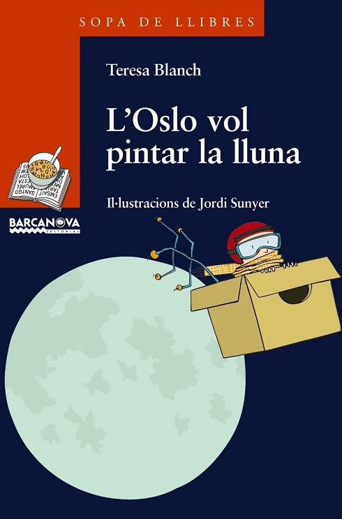 L'OSLO VOL PINTAR LA LLUNA | 9788448918811 | BLANCH,TERESA | Llibreria Geli - Llibreria Online de Girona - Comprar llibres en català i castellà
