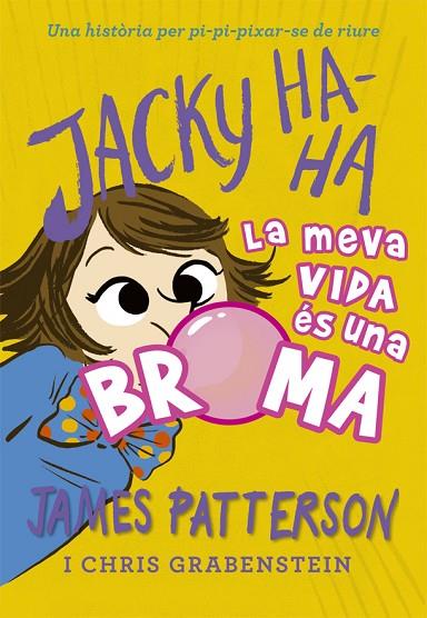 JACKY HA-HA 2 LA MEVA VIDA ÉS UNA BROMA | 9788424662387 | PATTERSON,JAMES | Llibreria Geli - Llibreria Online de Girona - Comprar llibres en català i castellà