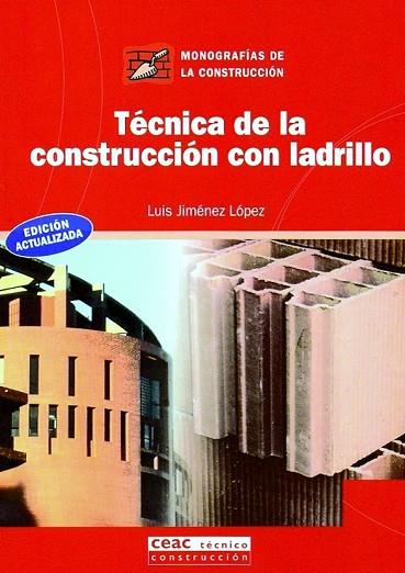 TECNICA DE LA CONSTRUCCION CON LADRILLO | 9788432911613 | JIMENEZ LOPEZ,LUIS | Libreria Geli - Librería Online de Girona - Comprar libros en catalán y castellano