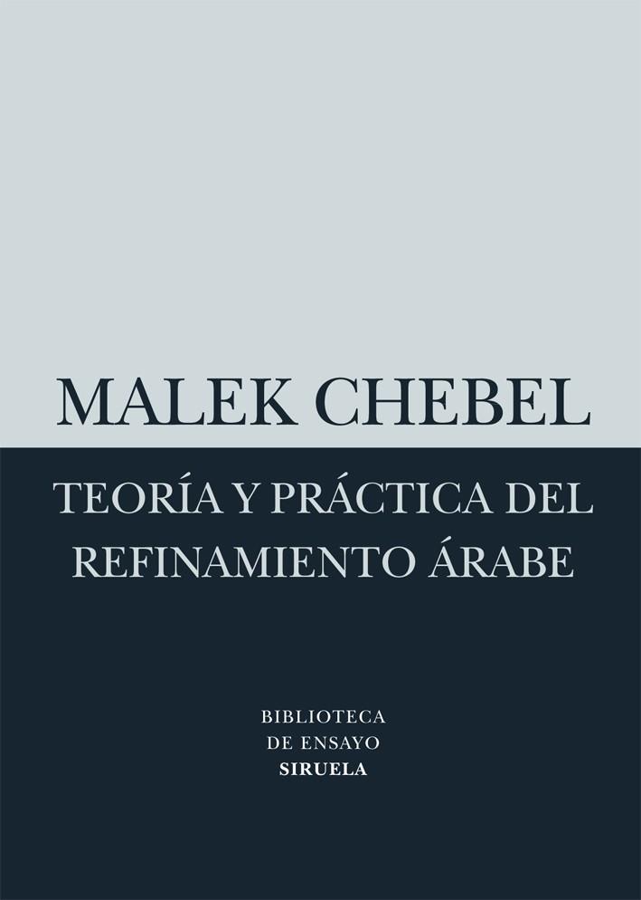 TEORIA Y PRACTICA DEL REFINAMIENTO ARABE | 9788498414523 | CHEBEL,MALEK | Llibreria Geli - Llibreria Online de Girona - Comprar llibres en català i castellà