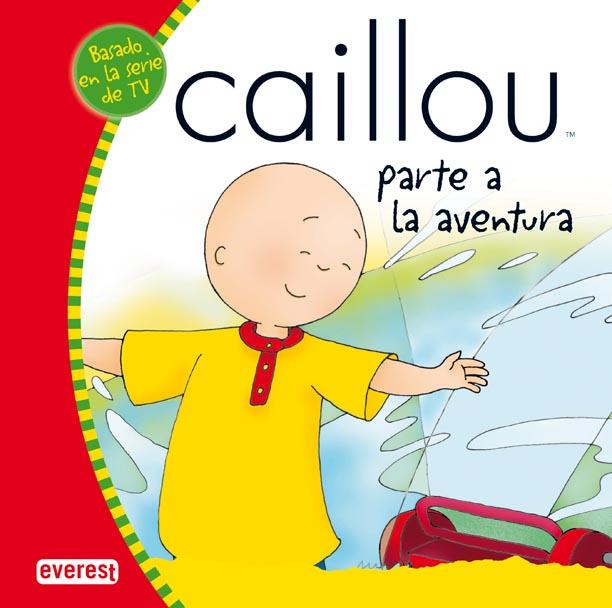 CAILLOU PARTE A LA AVENTURA | 9788444140674 | Llibreria Geli - Llibreria Online de Girona - Comprar llibres en català i castellà