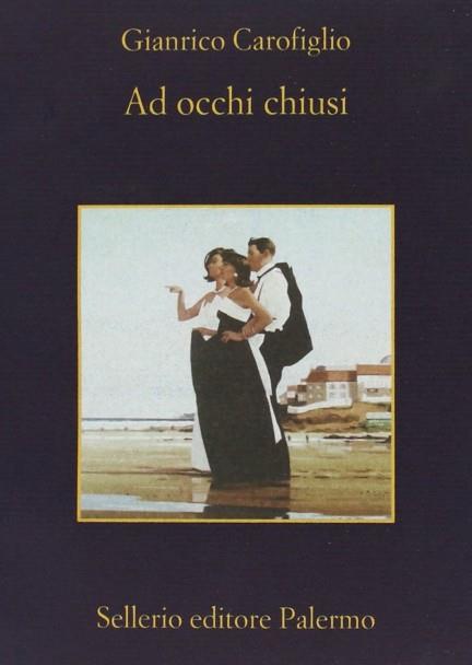 AD OCCHI CHIUSI | 9788838919053 | CAROFIGLIO,GIANRICO | Libreria Geli - Librería Online de Girona - Comprar libros en catalán y castellano