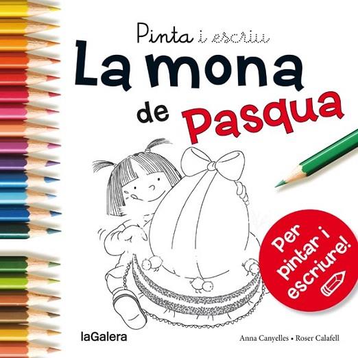 PINTA I ESCRIU LA MONA DE PASQUA | 9788424654689 | CANYELLES ROCA,ANNA | Libreria Geli - Librería Online de Girona - Comprar libros en catalán y castellano