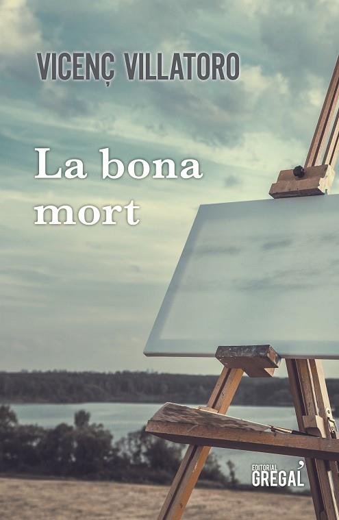 LA BONA MORT | 9788417660260 | VILLATORO,VICENÇ | Libreria Geli - Librería Online de Girona - Comprar libros en catalán y castellano