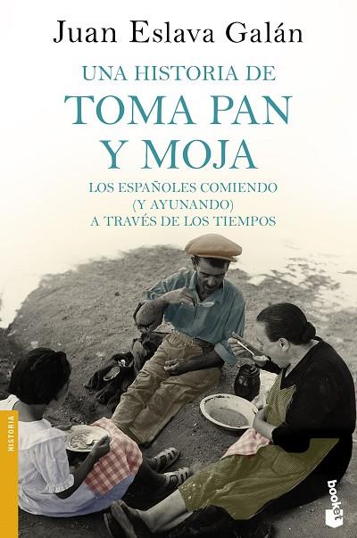 UNA HISTORIA DE TOMA PAN Y MOJA | 9788408185567 | ESLAVA GALÁN,JUAN | Libreria Geli - Librería Online de Girona - Comprar libros en catalán y castellano