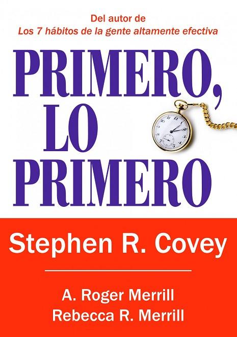 PRIMERO,LO PRIMERO | 9788449322976 | COVEY,STEPHEN R. | Llibreria Geli - Llibreria Online de Girona - Comprar llibres en català i castellà