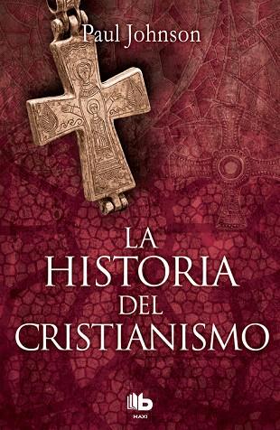 LA HISTORIA DEL CRISTIANISMO | 9788490704011 | JOHNSON,PAUL | Libreria Geli - Librería Online de Girona - Comprar libros en catalán y castellano