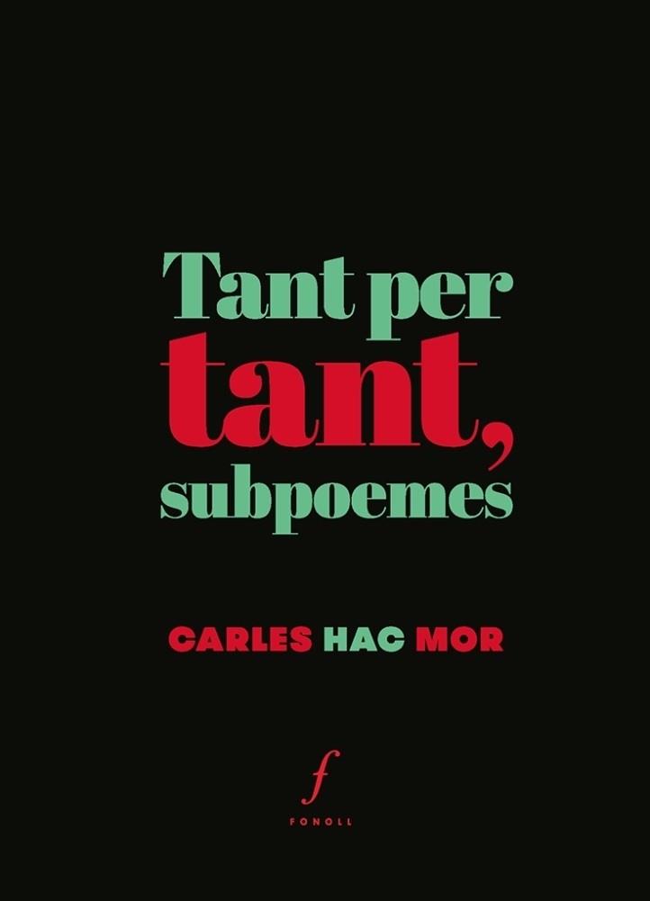 TANT PER TANT,SUBPOEMES | 9788494644771 | HAC MOR,CARLES | Libreria Geli - Librería Online de Girona - Comprar libros en catalán y castellano