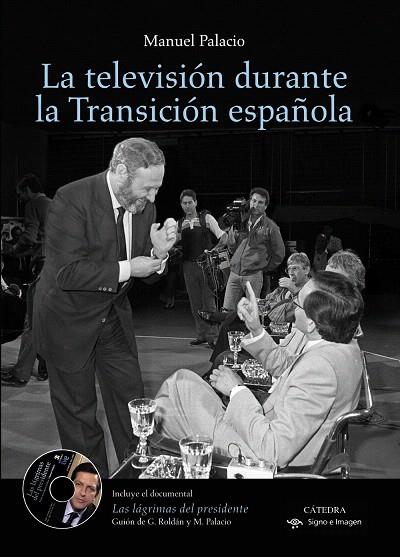 LA TELEVISIÓN DURANTE LA TRANSICIÓN ESPAÑOLA | 9788437630687 | PALACIO,MANUEL | Libreria Geli - Librería Online de Girona - Comprar libros en catalán y castellano