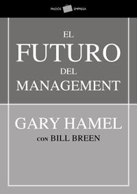 EL FUTURO DEL MANAGEMENT | 9788449321245 | HAMEL,GARY/BREEN,BILL | Llibreria Geli - Llibreria Online de Girona - Comprar llibres en català i castellà