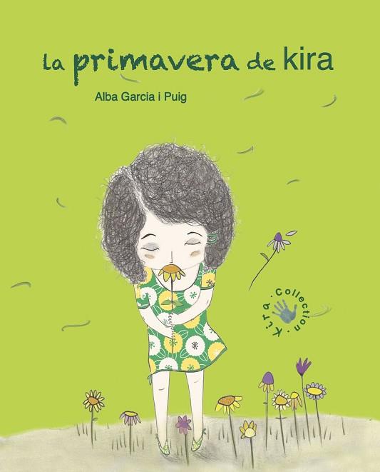 LA PRIMAVERA DE KIRA | 9788494487941 | GARCÍA PUIG,ALBA | Llibreria Geli - Llibreria Online de Girona - Comprar llibres en català i castellà