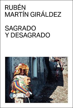 SAGRADO Y DESAGRADO | 9788412315691 | MARTÍN GIRÁLDEZ,RUBÉN | Libreria Geli - Librería Online de Girona - Comprar libros en catalán y castellano