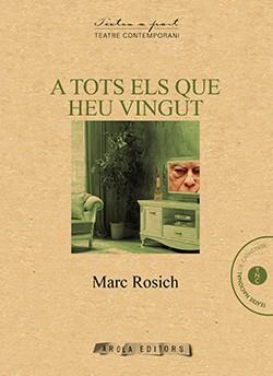 A TOTS ELS QUE HEU VINGUT | 9788494661945 | ROSICH, MARC | Llibreria Geli - Llibreria Online de Girona - Comprar llibres en català i castellà