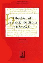 LLIBRE VERMELL DE LA CIUTAT DE GIRONA(1188-1624) | 9788479358877 | JULIOL I ALBERTI,GRISELDA | Llibreria Geli - Llibreria Online de Girona - Comprar llibres en català i castellà