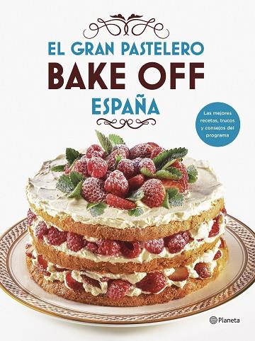 EL GRAN PASTELERO.BAKE OFF ESPAÑA | 9788408201540 | Libreria Geli - Librería Online de Girona - Comprar libros en catalán y castellano