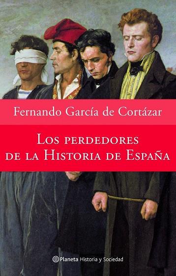 LOS PERDEDORES DE LA HISTORIA DE ESPAÑA | 9788408065586 | GARCIA DE CORTAZAZ,FERNANDO | Libreria Geli - Librería Online de Girona - Comprar libros en catalán y castellano