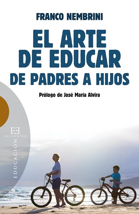 EL ARTE DE EDUCAR DE PADRES A HIJOS | 9788490550267 | NEMBRINI,FRANCO | Llibreria Geli - Llibreria Online de Girona - Comprar llibres en català i castellà