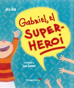 GABRIEL,EL SUPERHEROI | 9788499217642 | ALBA,JULIA | Llibreria Geli - Llibreria Online de Girona - Comprar llibres en català i castellà