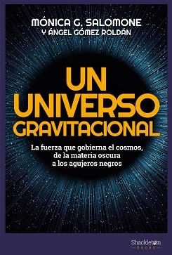 UN UNIVERSO GRAVITACIONAL | 9788413610153 | GONZÁLEZ SALOMONE,MÓNICA/GÓMEZ ROLDÁN,ÁNGEL | Llibreria Geli - Llibreria Online de Girona - Comprar llibres en català i castellà