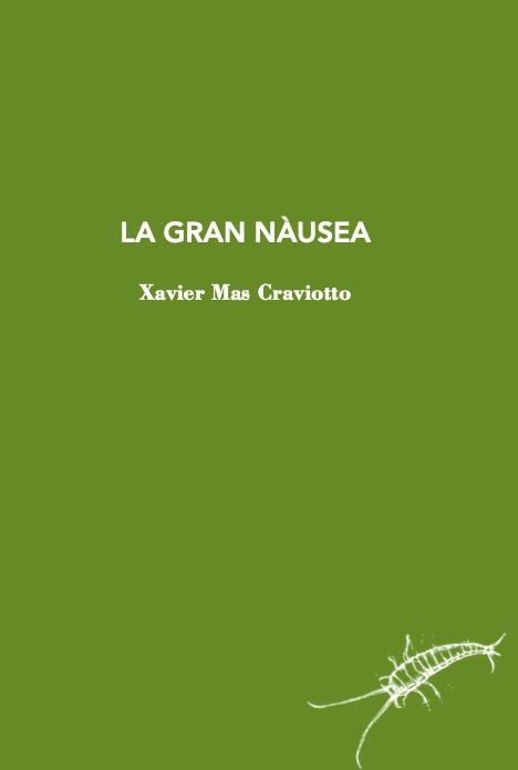 LA GRAN NÀUSEA | 9788412328967 | MAS GRAVIOTTO,XAVIER | Libreria Geli - Librería Online de Girona - Comprar libros en catalán y castellano