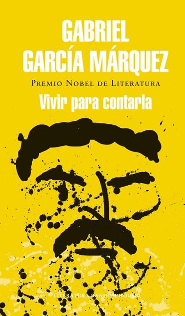 VIVIR PARA CONTARLA | 9788439728405 | GARCIA MARQUEZ,GABRIEL | Libreria Geli - Librería Online de Girona - Comprar libros en catalán y castellano