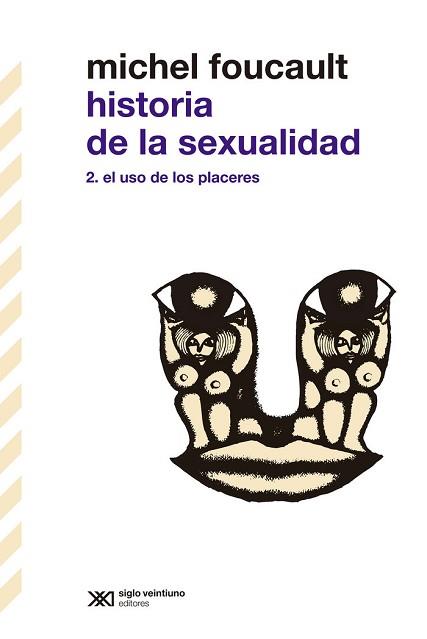 HISTORIA DE LA SEXUALIDAD-2 | 9788432320804 | FOUCAULT,MICHEL | Libreria Geli - Librería Online de Girona - Comprar libros en catalán y castellano