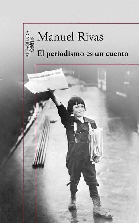 EL PERIODISMO ES UN CUENTO | 9788420403656 | RIVAS,MANUEL | Libreria Geli - Librería Online de Girona - Comprar libros en catalán y castellano