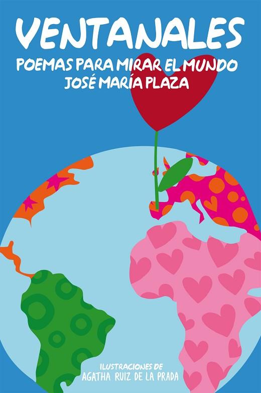 VENTANALES.POEMAS PARA MIRAR EL MUNDO | 9788468308845 | PLAZA,JOSÉ MARÍA/RUIZ DE LA PRADA,AGATHA (IL) | Llibreria Geli - Llibreria Online de Girona - Comprar llibres en català i castellà