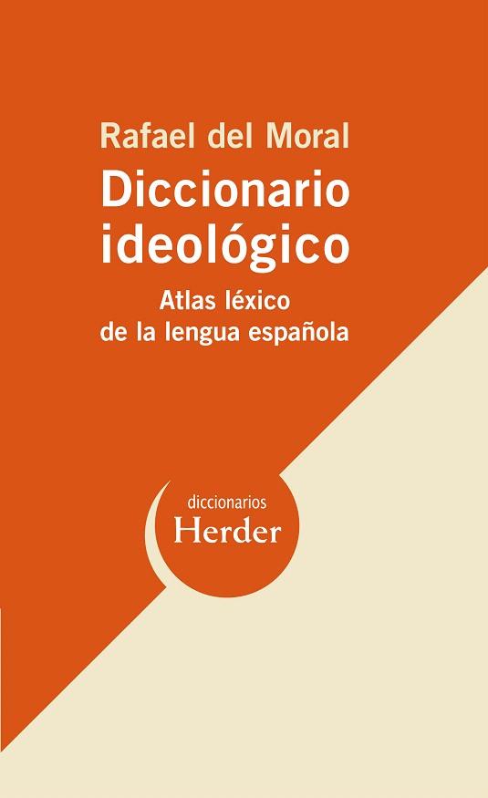 DICCIONARIO IDEOLOGICO | 9788425425998 | MORAL,RAFAEL DEL | Libreria Geli - Librería Online de Girona - Comprar libros en catalán y castellano