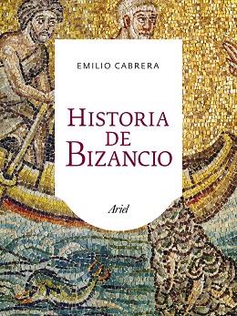 HISTORIA DE BIZANCIO | 9788434401075 | CABRERA,EMILIO | Libreria Geli - Librería Online de Girona - Comprar libros en catalán y castellano