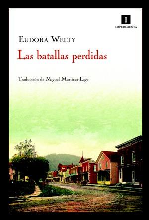 LAS BATALLAS PERDIDAS | 9788415130000 | WELTY,EUDORA | Libreria Geli - Librería Online de Girona - Comprar libros en catalán y castellano