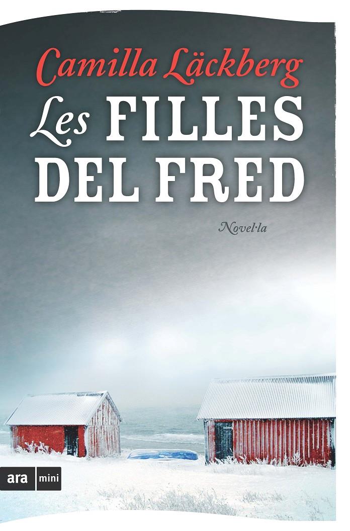 LES FILLES DEL FRED | 9788493809515 | LACKBERG,CAMILLA | Llibreria Geli - Llibreria Online de Girona - Comprar llibres en català i castellà