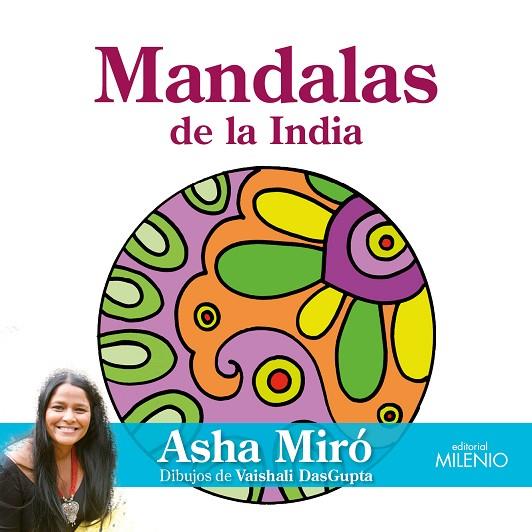 MANDALAS DE LA INDIA | 9788497436342 | MIRÓ,ASHA/DASGUPTA,VAISHALI | Libreria Geli - Librería Online de Girona - Comprar libros en catalán y castellano