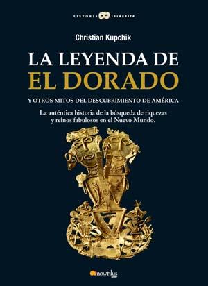 LA LEYENDA DE EL DORADO | 9788497635462 | KUPCHIK,CHRISTIAN | Libreria Geli - Librería Online de Girona - Comprar libros en catalán y castellano
