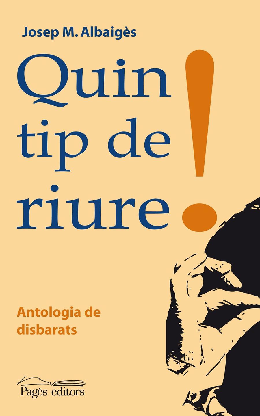 QUIN TIP DE RIURE | 9788497797528 | ALBAIGÈS I OLIVAR,JOSEP M. | Libreria Geli - Librería Online de Girona - Comprar libros en catalán y castellano