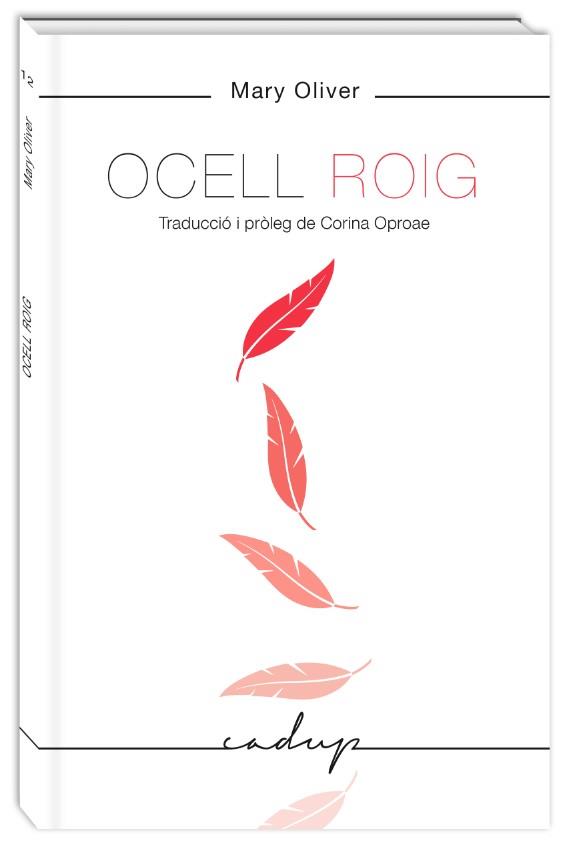OCELL ROIG | 9788494840708 | OLIVER,MARY | Libreria Geli - Librería Online de Girona - Comprar libros en catalán y castellano