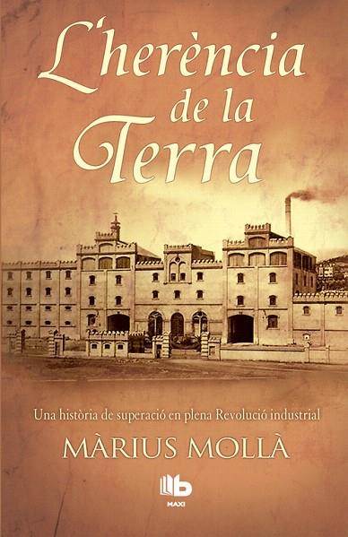 L'HERÈNCIA DE LA TERRA | 9788490702772 | MOLLÀ,MÀRIUS | Llibreria Geli - Llibreria Online de Girona - Comprar llibres en català i castellà