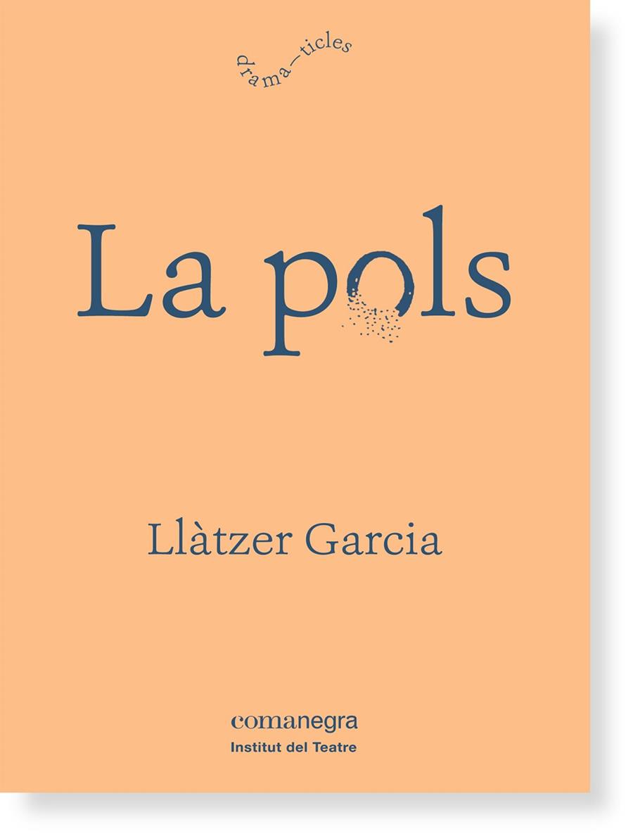 LA POLS | 9788416605125 | GARCIA,LLÀTZER | Llibreria Geli - Llibreria Online de Girona - Comprar llibres en català i castellà