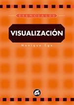 VISUALIZACIÓN | 9788484450030 | EGE,MONIQUE | Llibreria Geli - Llibreria Online de Girona - Comprar llibres en català i castellà