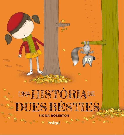 UNA HISTÒRIA DE DUES BÈSTIES | 9788416434541 | ROBERTON,FIONA | Llibreria Geli - Llibreria Online de Girona - Comprar llibres en català i castellà