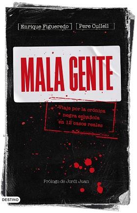 MALA GENTE | 9788423362905 | FIGUEREDO,ENRIQUE/CULLELL, PERE | Libreria Geli - Librería Online de Girona - Comprar libros en catalán y castellano