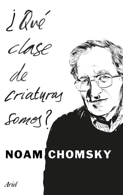 QUÉ CLASE DE CRIATURAS SOMOS? | 9788434425194 | CHOMSKY,NOAM | Libreria Geli - Librería Online de Girona - Comprar libros en catalán y castellano