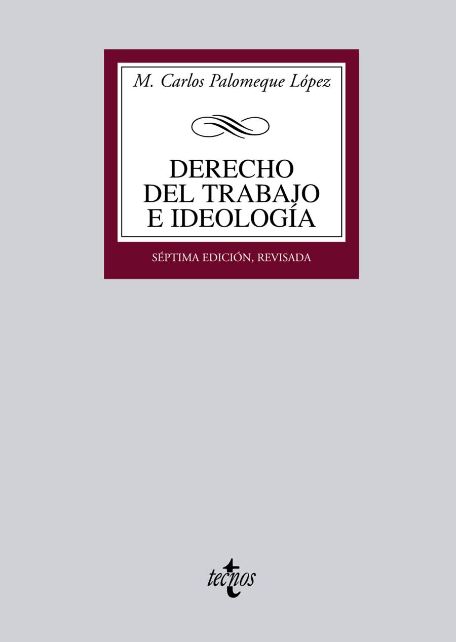 DERECHO DEL TRABAJO E IDEOLOGIA(7ª EDICION 2011) | 9788430953158 | PALOMEQUE LOPEZ,MANUEL CARLOS | Libreria Geli - Librería Online de Girona - Comprar libros en catalán y castellano