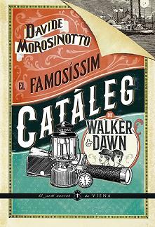 EL FAMOSÍSSIM CATÀLEG DE WALKER & DAWN(PREMI PROTAGONISTA JOVE 2022) | 9788417998608 | MOROSINOTTO,DAVIDE | Libreria Geli - Librería Online de Girona - Comprar libros en catalán y castellano