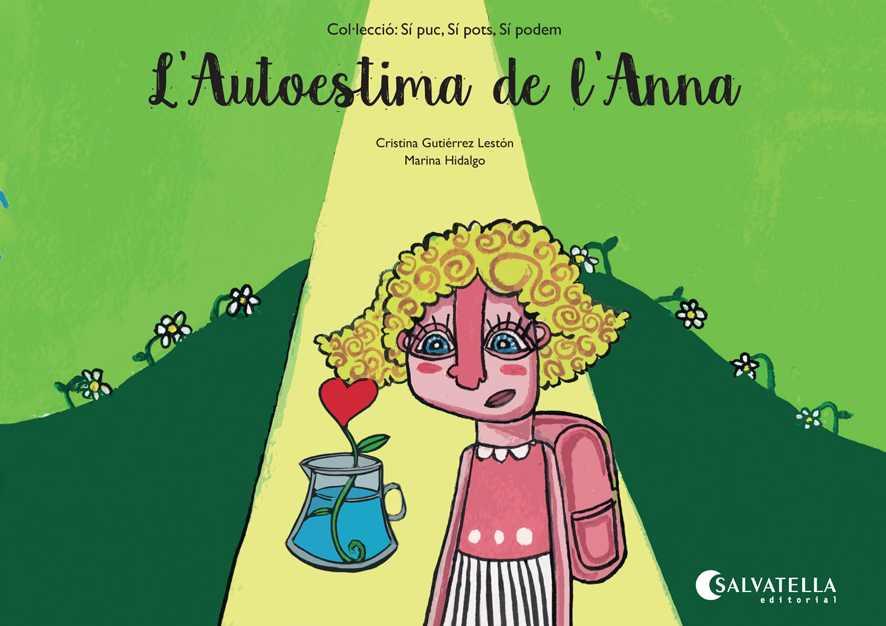 L'AUTOESTIMA DE L'ANNA | 9788484129219 | GUTIÉRREZ LESTÓN,CRISTINA | Libreria Geli - Librería Online de Girona - Comprar libros en catalán y castellano
