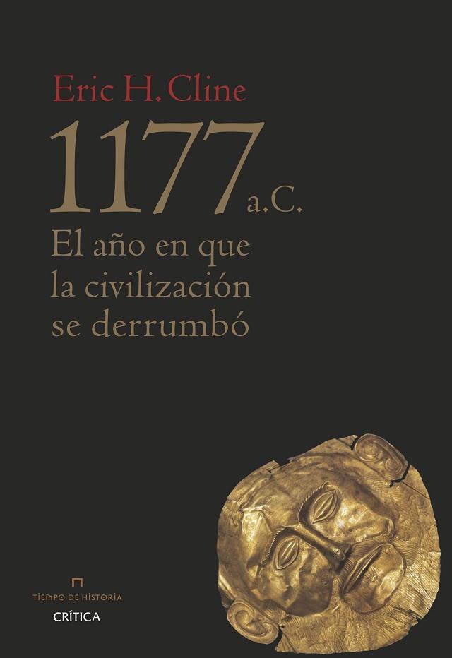 1177 A.C.EL AÑO EN QUE LA CIVILIZACIÓN SE DERRUMBÓ | 9788498929713 | CLINE,ERIC H. | Llibreria Geli - Llibreria Online de Girona - Comprar llibres en català i castellà