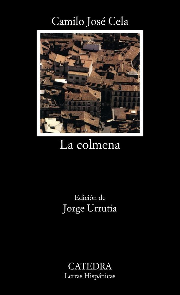 LA COLMENA | 9788437637891 | CELA,CAMILO JOSÉ | Libreria Geli - Librería Online de Girona - Comprar libros en catalán y castellano