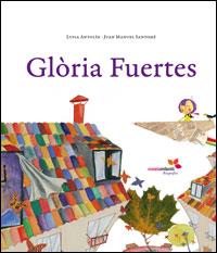 GLORIA FUERTES(CATALA) | 9788493564575 | ANTOLÍN VILLOTA, LUISA | Libreria Geli - Librería Online de Girona - Comprar libros en catalán y castellano