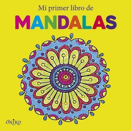 MI PRIMER LIBRO DE MANDALAS | 9788497547765 | Libreria Geli - Librería Online de Girona - Comprar libros en catalán y castellano